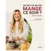Racine Eds Qu'est-Ce Qu'on Mange Ce Soir ? - 100 Recettes Au Fil Des Saisons