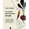 Editions La Plage La cuisine des produits bruts