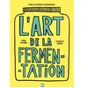 Editions La Plage L'art de la fermentation