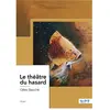 Nombre 7 Le théâtre du hasard