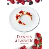 Editions BPI Le Savoir-Faire Des Desserts À L'assiette
