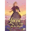 Louise - Le Vent De La Liberté