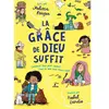 La grâce de Dieu suffit