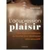 La Musardine Eds L'acupression plaisir: Une tradition millénaire du toucher pour développer votre sensualité