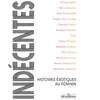 La Musardine Eds Indécentes: Histoires érotiques au féminin