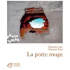 Livres jeunesse : La Porte Rouge