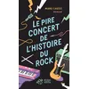 THIERRY MAGNIER Le Pire Concert De L'histoire Du Rock