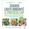 Thierry Souccar Editions Soigner l'auto-immunité avec le protocole AIP