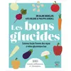 Thierry Souccar Eds Les bons glucides