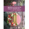 Terre Vivante Editions Bons gâteaux tout simples... Mais qui en jettent !