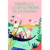 Les Petits Platons Thalès Et Le Trône De La Sagesse