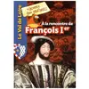 A La Rencontre De François Ier