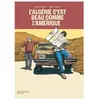 Steinkis L'Algérie c'est beau comme l'Amérique