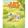 Le Super Pouvoir Des Couleurs