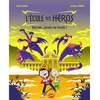 Splash L'école Des Héros - Hercule, Jamais Ne Recule !