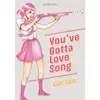 You've gotta love song