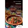 Editions L'Harmattan L?Influence De La Gastronomie Française Sur La Cuisine Mexicaine - Pendant Le Porfiriato (1876-1911)