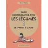 Actes sud Faire connaissance avec les légumes