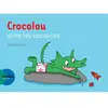 Actes Sud Jeunesse Crocolou aime les vacances
