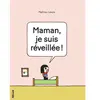Helium Maman, je suis réveillée