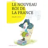 Le Nouveau Roi De La France