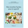 Books on Demand Mes recettes faciles pour le sportif: Volume 1: -
