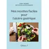 Books on Demand Mes recettes faciles pour l'ulcère gastrique: Volume 1: -