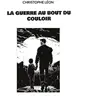 La Guerre Au Bout Du Couloir