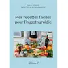 Books on Demand Mes recettes faciles pour l'hypothyroïdie: Volume 1: -