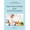 Books on Demand Mes recettes faciles pour la femme enceinte: Volume 1: -