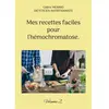 Books on Demand Editions Mes recettes faciles pour l'hémochromatose: Volume 2: -