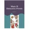 Books on Demand Maty H Détective Privée