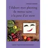 Books on Demand J'élabore mon planning de menus suite à la pose d'un stent