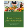 Books on Demand Recettes et menus pour l'hypothyroïdie