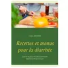 Recettes Et Menus Pour La Diarrhée