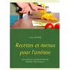 Books on Demand Recettes et menus pour l'anémie