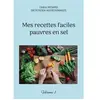 Books on Demand Mes recettes faciles pauvres en sel: Volume 1: -