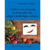 J'élabore mon planning de menus pour mes coliques néphrétiques calciqu...