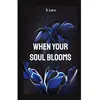 Books on Demand When your soul blooms