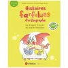 Le Robert Histoires farfelues d'orthographe - Le dragon é-ou-er et autres histoires: CM