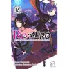 Ofelbe Re zero tome 12 - Tome 12: Re: vivre dans un autre monde à partir de zéro