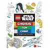 Lego Star Wars : Choisis Ton Camp - Le Livre Activités