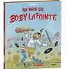 Idees + Au pays de Boby Lapointe