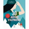 Paulsen 30 destins d'alpinistes