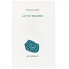 La vie passante - Christian Bobin