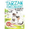 Poulpe Fictions Tarzan Poney Méchant - Un Amour De Compète