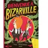 Sarbacane Bienvenue à Bizarville
