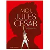 Allary Editions Moi, Jules César