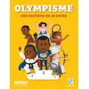 Olympisme - Une Histoire En 30 Dates