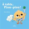 À Table, Piou-Piou ! - Album - Dès 2 Ans